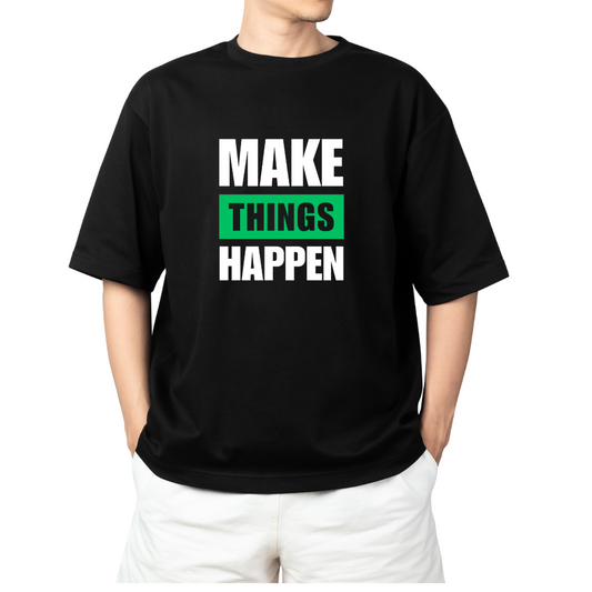 Make Things Happen Motivational Tee – Take Charge Today!