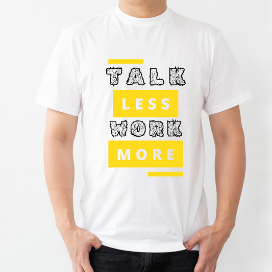 Talk Less, Work More - Men's Hustle Tee